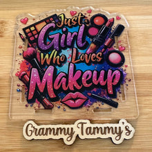 Load image into Gallery viewer, Just a Girl Who Loves Makeup - Acrylic Pen/Pencil/Brush Holder