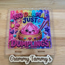 Load image into Gallery viewer, No Drama Just Dumplings - ACRYLIC PEN/PENCIL/MAKE UP BRUSHES HOLDER