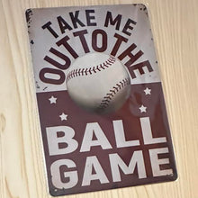 Load image into Gallery viewer, Creative Tin Sign 8x12 - Take Me Out to the Ballgame
