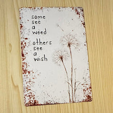 Load image into Gallery viewer, Creative Tin Sign 8X12 - Some See a Weed
