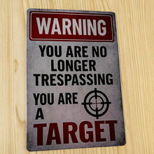 Load image into Gallery viewer, Creative Tin Sign 8x12 - You are No Longer Tresspassing
