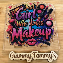 Load image into Gallery viewer, Just a Girl Who Loves Makeup - Acrylic Pen/Pencil/Brush Holder
