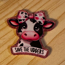 Load image into Gallery viewer, Save the Udders - Pink Glittery Flatback
