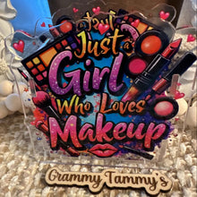 Load image into Gallery viewer, Just a Girl Who Loves Makeup - Acrylic Pen/Pencil/Brush Holder
