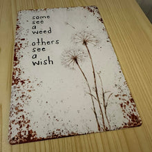 Load image into Gallery viewer, Creative Tin Sign 8X12 - Some See a Weed
