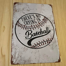 Load image into Gallery viewer, Creative Tin Sign 8X12 - There's no crying in baseball
