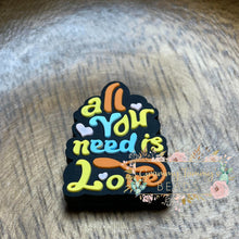 Load image into Gallery viewer, All You Need Is Love Silicone Focal Bead Beads
