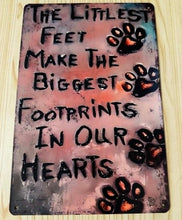 Load image into Gallery viewer, Creative Tin Sign 8X12  - The Littlest Feet Make the Biggest Footprints
