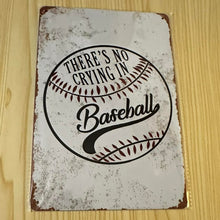 Load image into Gallery viewer, Creative Tin Sign 8X12 - There's no crying in baseball

