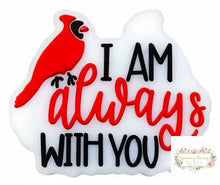 Load image into Gallery viewer, Cardinal I Am Always With You Silicone Focal Bead
