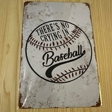 Load image into Gallery viewer, Creative Tin Sign 8X12 - There's no crying in baseball
