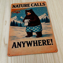 Load image into Gallery viewer, Creative Tin Sign 8X12 - Nature Calls Anywhere
