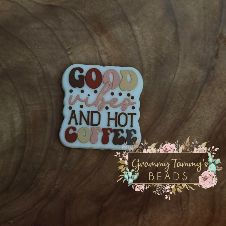 Good Vibes And Hot Coffee Silicone Focal Bead Beads