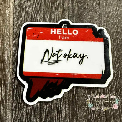 Hello I am not OK - Acrylic Flatback Flatback