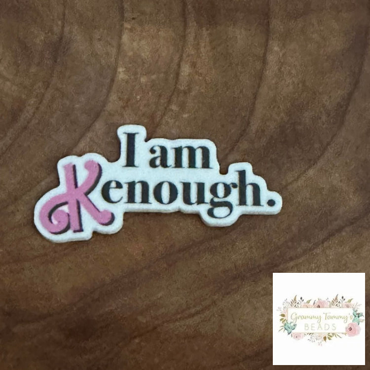 I Am Enough Flatback