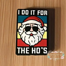 Load image into Gallery viewer, I do it for the Ho’s Silicone Focal Beads Silicone Focal Bead
