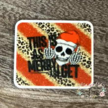 Load image into Gallery viewer, This is as Merry as I Get Acrylic Flatback Acrylic Flatback
